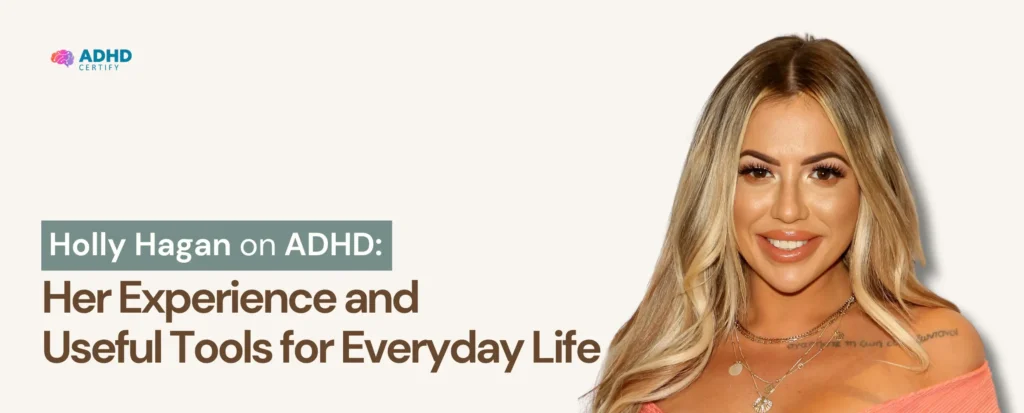 Holly Hagan on ADHD: Her Experience and Useful Tools for Everyday Life